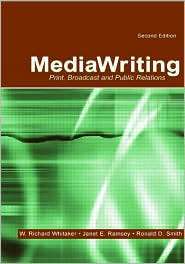 Mediawriting Print, Broadcast, and Public Relations, Second Edition 