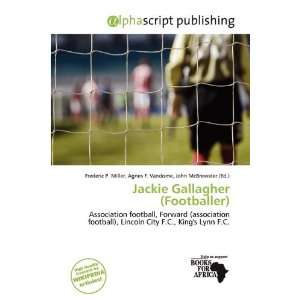  Jackie Gallagher (Footballer) (9786137704882) Frederic P 