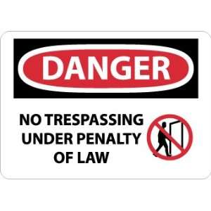 Danger, No Trespassing Under Penalty Of Law, Graphic, 10X14, .040 