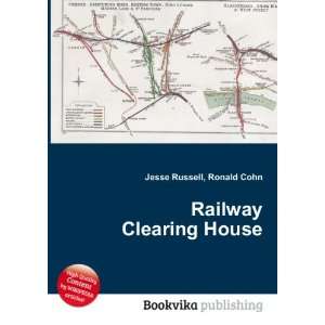  Railway Clearing House Ronald Cohn Jesse Russell Books