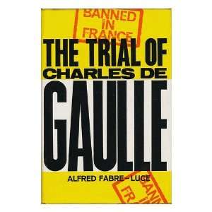 The Trial of Charles De Gaulle   [Uniform Title Haute Cour. English 