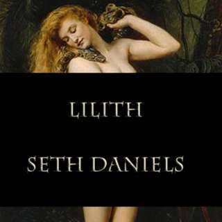 Lilith, Story of a Female Vampire by Seth Daniels and Chloe (Apr 21 