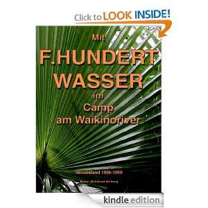 Mit F. Hundertwasser im Camp am Waikinoriver (German Edition) [Kindle 