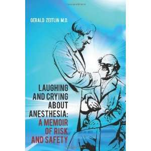   Memoir of Risk and Safety [Paperback] Gerald Zeitlin M.D. Books