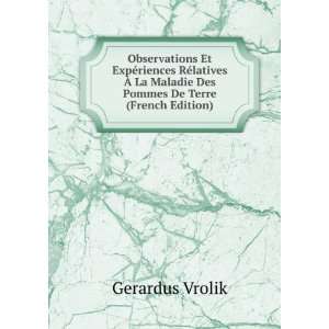   Maladie Des Pommes De Terre (French Edition) Gerardus Vrolik Books