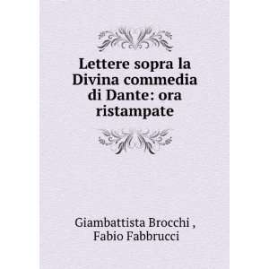   Divina commedia di Dante Fabio Fabbrucci Giambattista Brocchi  Books