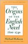 The Origins of the English Novel, 1600 1740, (0801869595), Michael 