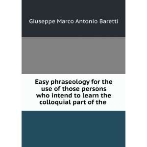   the colloquial part of the . Giuseppe Marco Antonio Baretti Books