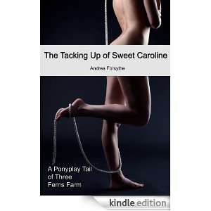The Tacking Up of Sweet Caroline (Three Ferns Farm) Andrea Forsythe 