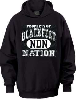 PROPERTY OF BLACKFEET Nation Native Hooded Sweatshirt  