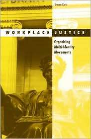 WorkPlace Justice Organizing Multi Identity Movements, (0816633150 