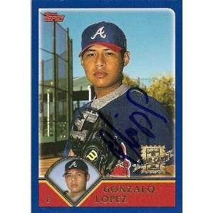  Gonzalo Lopez Signed Atlanta Braves 2003 Topps Card 