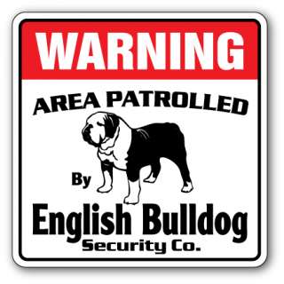   BULLDOG Security Sign Area Patrolled guard fun dog signs veterinarian
