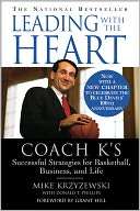 Leading with the Heart Coach Ks Successful Strategies for Basketball 