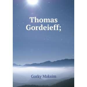  Thomas Gordeieff; Gorky Maksim Books