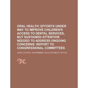  Oral health efforts under way to improve childrens 