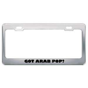  Got Arab Pop? Music Musical Instrument Metal License Plate 