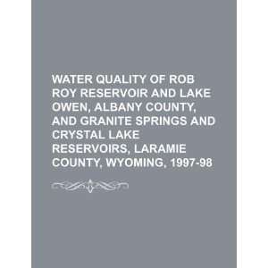 quality of Rob Roy Reservoir and Lake Owen, Albany County, and Granite 