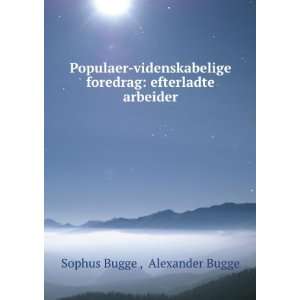   foredrag efterladte arbeider Alexander Bugge Sophus Bugge  Books