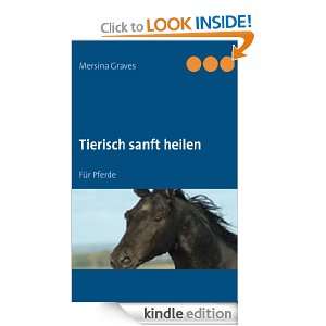 Tierisch sanft heilen Für Pferde (German Edition) Mersina Graves 