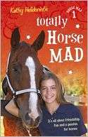   Totally Horse Mad by Kathy Helidoniotis, Whitecap 