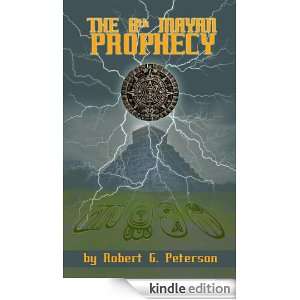 The 8th Mayan Prophecy Robert G. Peterson, James Peterson  