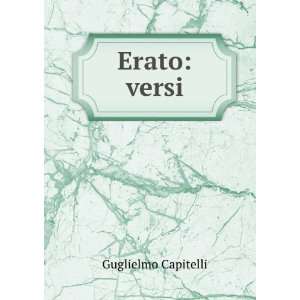  Erato Versi (Italian Edition) Guglielmo Capitelli Books