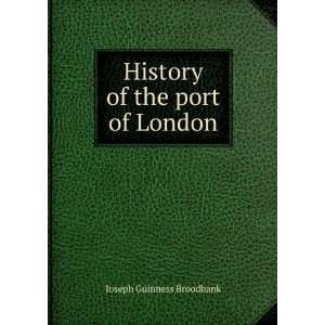    History of the port of London Joseph Guinness Broodbank Books