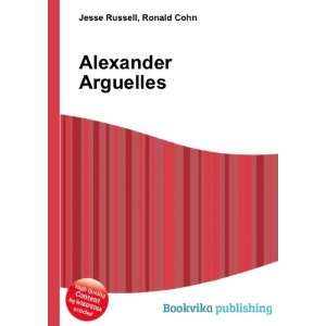 Alexander Arguelles Ronald Cohn Jesse Russell  Books