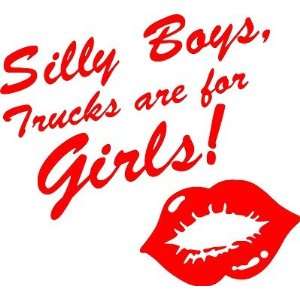 Redneck Silly Boys Trucks Are For Girls Pick Size Boat Wall Car Or 