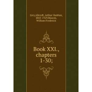  Book XXI., chapters 1 30; Allcroft, Arthur Hadrian, 1865 