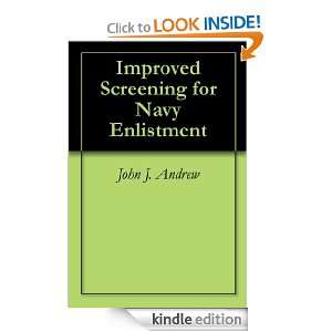 Improved Screening for Navy Enlistment John J. Andrew  