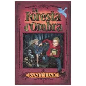   La foresta dombra (9788841842669) Matt Haig, S. Nightingale Books
