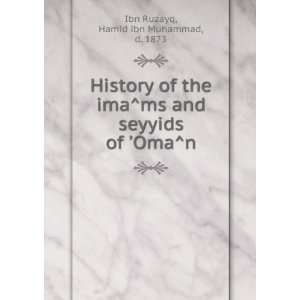   seyyids of Ê¼OmaÌn Hamid ibn Muhammad, d. 1873 Ibn Ruzayq Books
