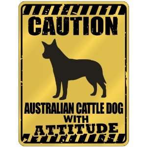   Australian Cattle Dog With Attitude  Parking Sign Dog