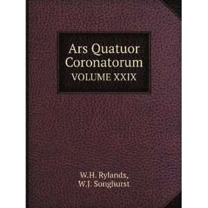  Ars Quatuor Coronatorum. VOLUME XXIX W.J. Songhurst W.H 