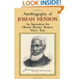 Autobiography of Josiah Henson An Inspiration for Harriet Beecher 