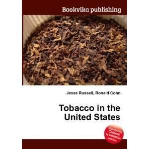  Tobacco in the United States Ronald Cohn Jesse Russell 
