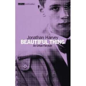   Beautiful Thing (Modern Classics) [Paperback] Jonathan Harvey Books