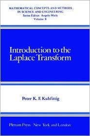 Introduction To The Laplace Transform, (0306310600), Peter K.F 