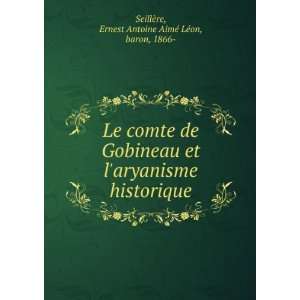  Le comte de Gobineau et laryanisme historique Ernest 
