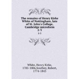   Henry Kirke, 1785 1806,Southey, Robert, 1774 1843 White Books