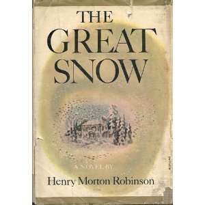  The Great Snow Henry Morton Robinson Books
