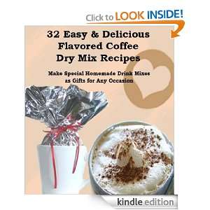   Mix Recipes, Make Special Homemade Drink Mixes as Gifts for Any