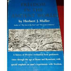  Freedom in the Ancient World Herbert J. Muller Books