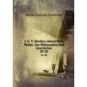   Zur Philosophie und Geschichte. 29 30 Herder Johann Gottfried Books