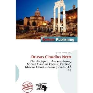    Drusus Claudius Nero (9786138435310) Othniel Hermes Books