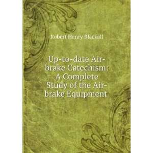  Up to date Air brake Catechism A Complete Study of the 