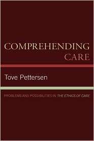 Comprehending Care, (0739126156), Tove Pettersen, Textbooks   Barnes 