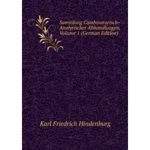   , Volume 1 (German Edition) Karl Friedrich Hindenburg Books